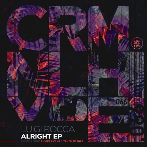 Luigi Rocca – Alright EP [CHR066]